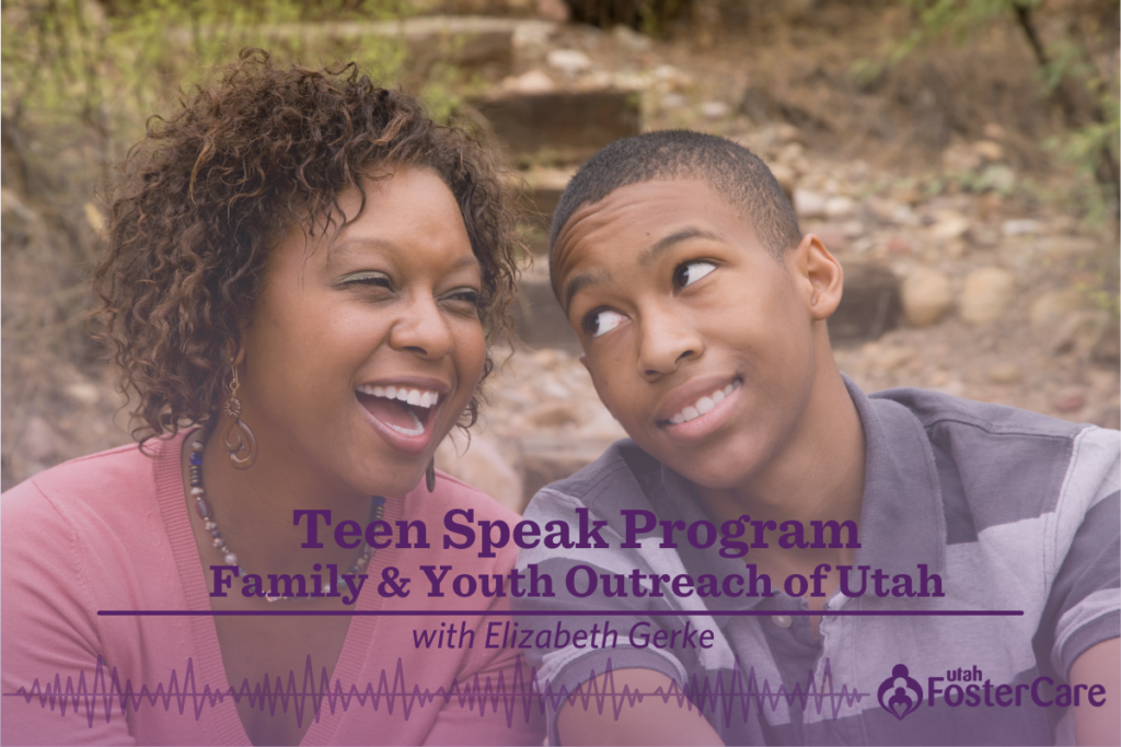 Episode 13 Teen Speak Utah Foster Care